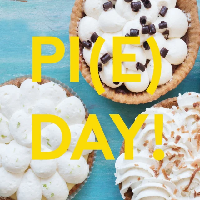 In celebration of 3/14 we will have PIE!!!

Chef has rolled out our 3” (individual size) chocolate cream, coconut cream, key lime, and lemon this year!

Come by, impress us with your math and have some pi(e)!

(Pie decor may vary)