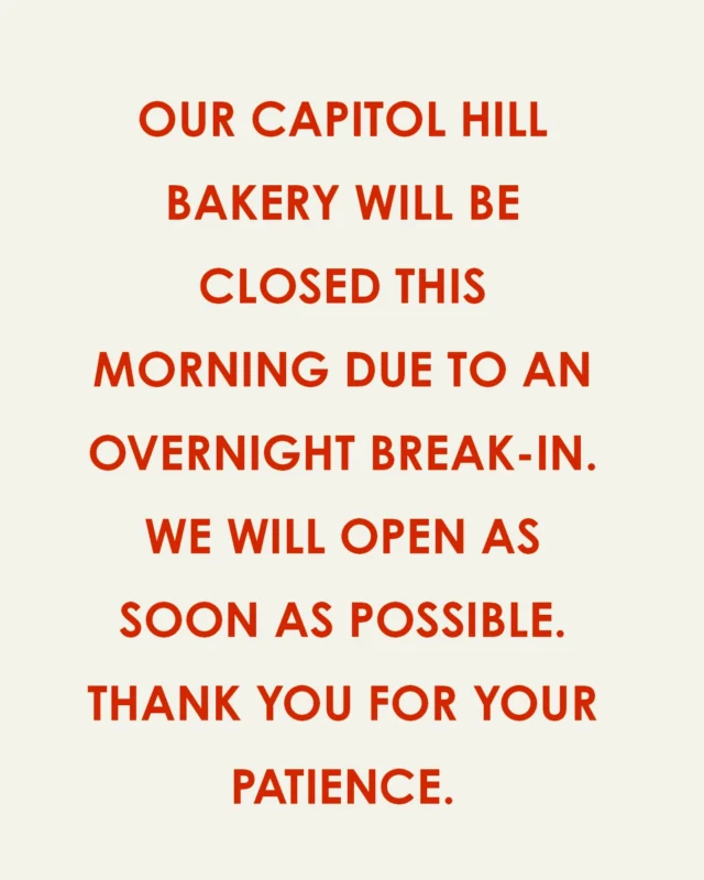 A difficult morning at our Capitol Hill shop!

The café was broken into overnight, and unfortunately we’ll need to close this morning while we clean up, assess the damage, and get things back in order.

Most importantly, everyone is safe.

We’ll share an update as soon as we know when we can reopen.

Our West Seattle and Burien shops are open as usual today. ❤️